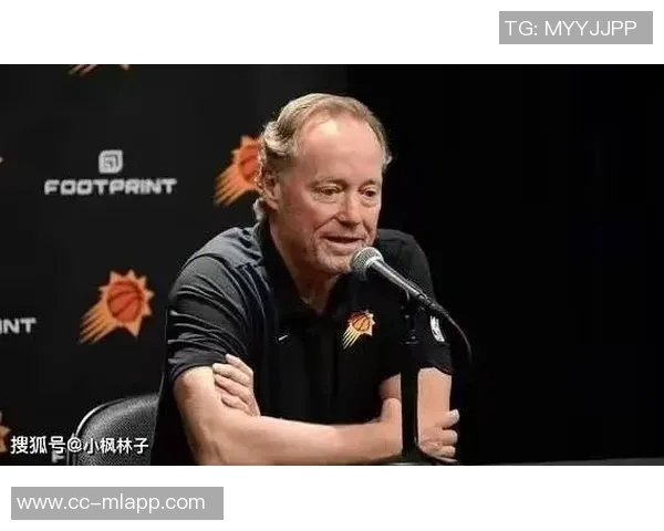 太阳主帅赞马威表现出色称其不断设定新目标并严格要求自己